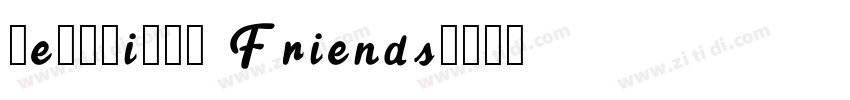Beautiful Friends字体转换